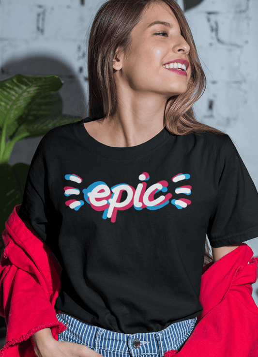 Epic Women T-shirt - Casual Fit Clothes